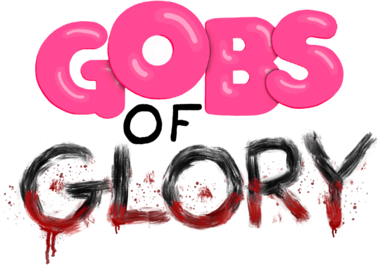 Gobs of Glory